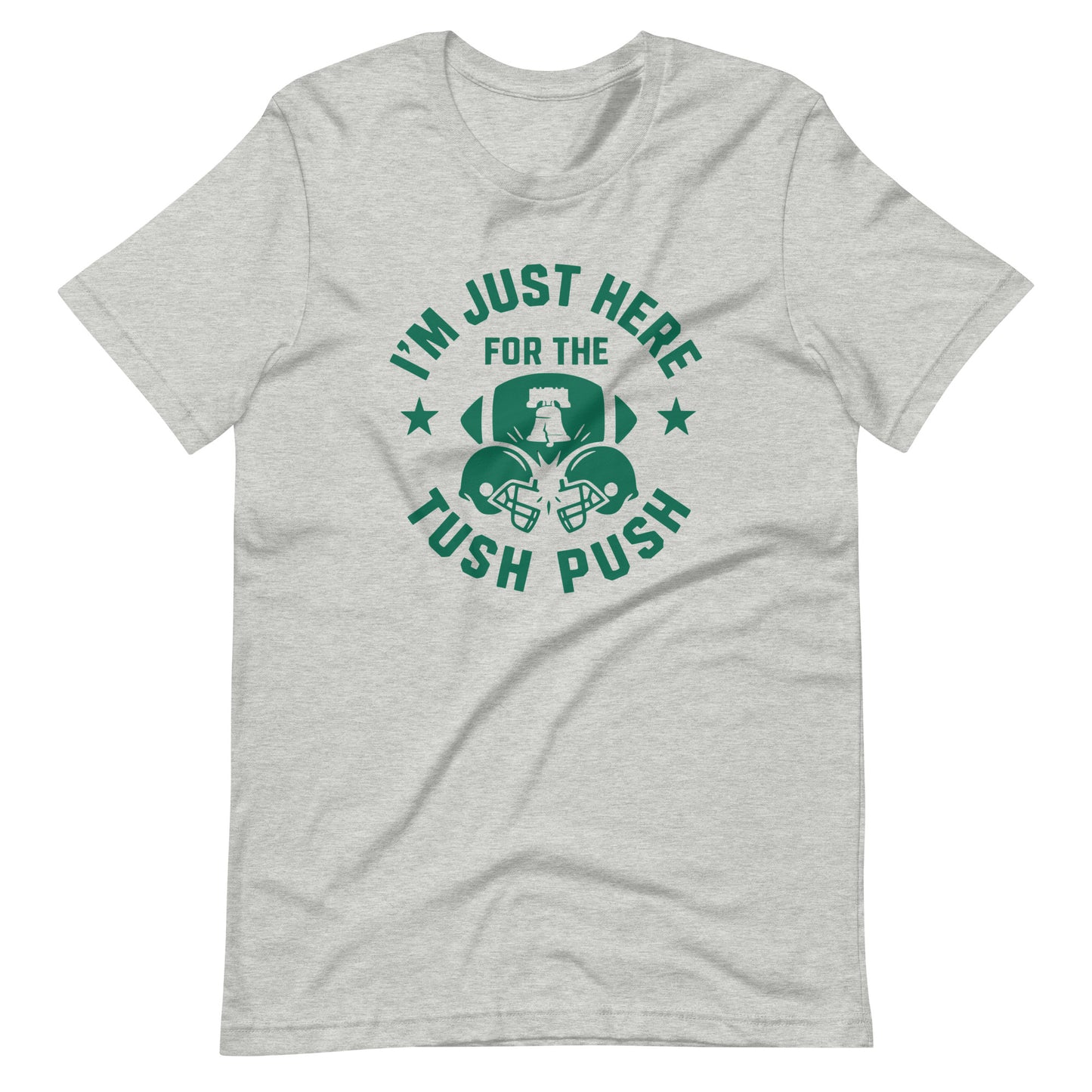 Tush Push™ Shirt – I’m Just Here for the Tush Push, Funny Game Day Football Tee, Philly Fans