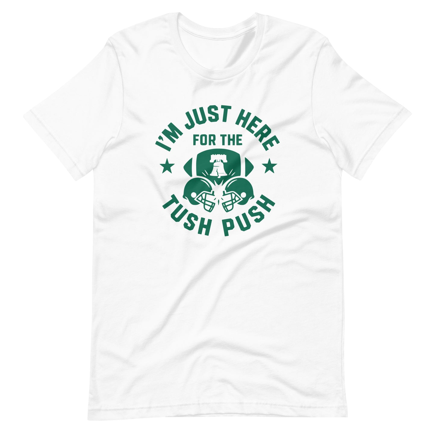 Tush Push™ Shirt – I’m Just Here for the Tush Push, Funny Game Day Football Tee, Philly Fans